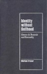 Identity Without Selfhood: Simone de Beauvoir and Bisexuality - Mariam Fraser, Jeffrey C. Alexander, Steven Seidman