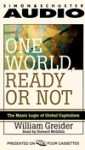 One World Ready or Not: The Manic Logic of Global Capitalism Cassette - William Greider, Howard McGillin