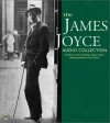 The James Joyce Audio Collection: The James Joyce Audio Collection - James Joyce