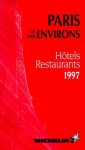 Paris and Environs Red Guide - Michelin Travel Publications, Staff Michelin Travel Publicati