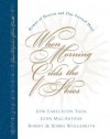 When Morning Gilds the Skies: Hymns of Heaven and Our Eternal Hope [With CD] - Joni Eareckson Tada, Bobbie Wolgemuth