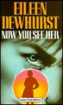 Now You See Her - Eileen Dewhurst