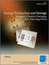 Energy Production and Storage: Inorganic Chemical Strategies for a Warming World - Robert H. Crabtree