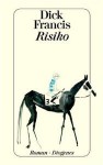 Risiko (Risk) - Dick Francis, Michaela Link