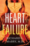 Heart Failure - Richard L. Mabry