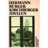 Kirchberger Idyllen. Gedichte - Hermann Burger