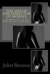 The Sins of the Inspector of Morals: The Histories of the Holy Sisters of Chastity - Juliet Baranne