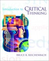 An Introduction to Critical Thinking - Bruce R. Reichenbach