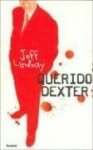 Querido Dexter - Jeff Lindsay, Pb