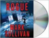 Rogue - Mark T. Sullivan, Jeff Gurner