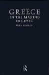 Greece in the Making 1200-479 BC: From the Dark Ages to the Persian Wars - Robin Osborne