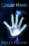 Ghost Hand (The PSS Chronicles) - Ripley Patton