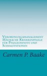 Verordnungsmanagement Hausliche Krankenpflege Fur Pflegedienste Und Sozialstationen - Zondervan Publishing