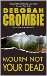 Mourn Not Your Dead - Deborah Crombie