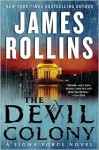 The Devil Colony (Sigma Force Series) - James Rollins