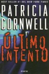 Ultimo Intento (Kay Scarpetta, #11) - Patricia Cornwell