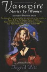 The Mammoth Book Of Vampire Stories By Women - Stephen Jones