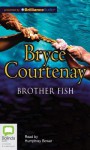 Brother Fish - Bryce Courtenay, Humphrey Bower