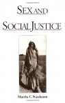 Sex and Social Justice - Martha C. Nussbaum