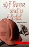 To Have and to Hold - Peggy J. Herring