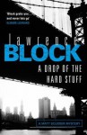 Drop Of The Hard Stuff Export Edition - Lawrence Block