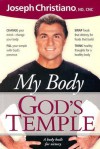 My Body God's Temple: A body built for victory - Joseph Christiano