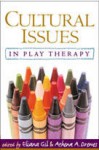 Cultural Issues in Play Therapy - Eliana Gil