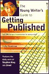 The Young Writer's Guide to Getting Published - Kathy Henderson