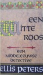 Een witte roos - Ellis Peters, Pieter Janssens