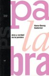 Arte y verdad de la palabra - Hans-Georg Gadamer, José Francisco Zúñiga García, Faustino Oncina