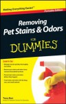 Removing Pet Stains and Odors For Dummies, Portable Edition (For Dummies (Pets)) - Tracy Barr