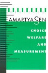 Choice, Welfare and Measurement - Amartya Sen