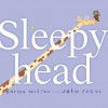 Sleepyhead (Board Book) - Karma Wilson, John Segal