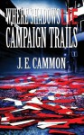 Where Shadows Lie: Campaign Trails - JE Cammon