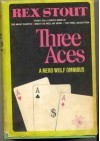 Three Aces (A Nero Wolfe Omnibus) - Rex Stout