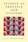 Science as Practice and Culture - Andrew Pickering