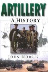 Artillery: An Illustrated History - John Norris