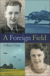 A Foreign Field - Gillian Chan