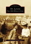 St. Louis:: The 1904 World's Fair (Images of America (Arcadia Publishing)) - Joe Sonderman