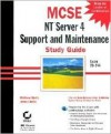 MCSE: NT Server 4 Support and Maintenance Study Guide: Exam 70-224 [With CDROM] - Matthew Sheltz, James Chellis