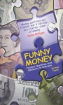 Funny Money: From Billionaires to Bankrupts - Michael Powell