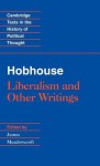 Hobhouse: Liberalism and Other Writings - Leonard Trelawney Hobhouse