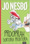 Prdoprah doktora Proktora (Doktor Proktor #1) - Bisera Fabrio, Jo Nesbo