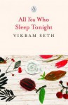 All You Who Sleep Tonight - Vikram Seth