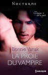 La proie du vampire:Série Le règne de la nuit, nº 1 (Nocturne) (French Edition) - Bonnie Vanak