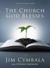 The Church God Blesses - Jim Cymbala, Stephen Sorenson