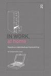 In Work, at Home - Alan Felstead