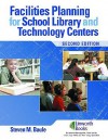 Facilities Planning for School Library to Technology Centers Ent - Steven M. Baule