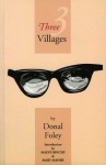 Three Villages: An Autobiography - Maeve Binchy, Mary Maher, Donal Foley