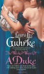 The Wicked Ways of a Duke - Laura Lee Guhrke